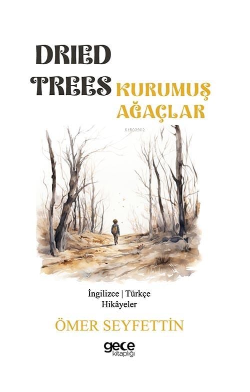 Dried Trees / Kurumuş Ağaçlar