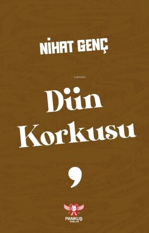 Dün Korkusu