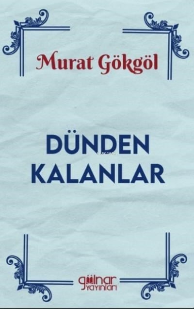 Dünden Kalanlar
