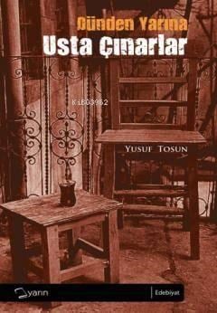 Dünden Yarına Usta Çınarlar