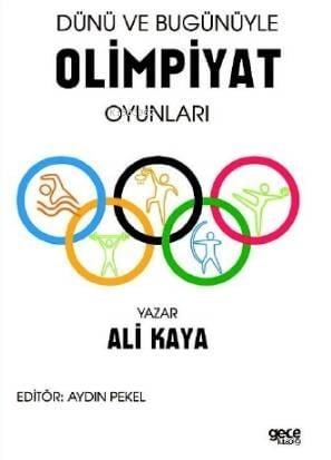 Dünü ve Bugünü ile Olimpiyat Oyunları
