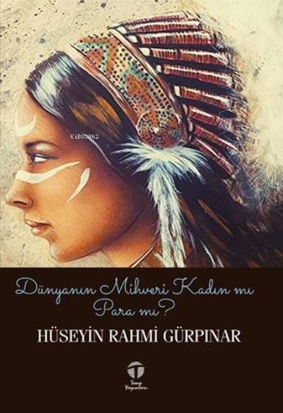 Dünyanın Mihveri Kadın mı Para mı?