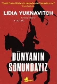 Dünyanın Sonundayız