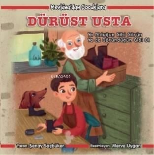 Dürüst Usta; Mevlana'dan Çocuklara