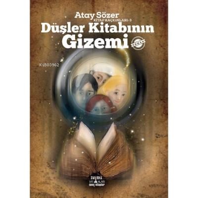 Düşler Kitabının Gizemi - Kitap Kaçkınları 3