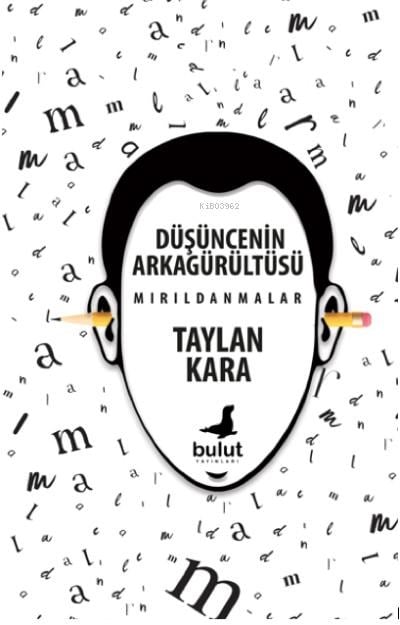 Düşüncenin Arkagürültüsü Mırıldanmalar