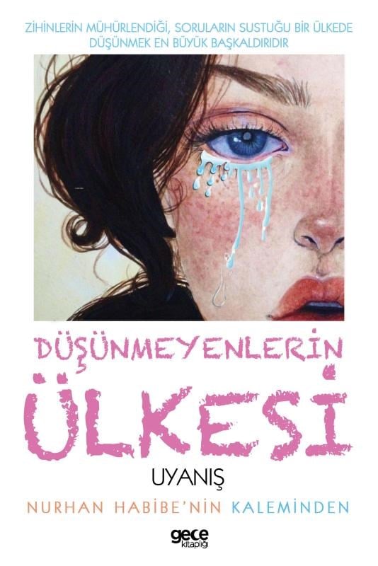 Düşünmeyenlerin Ülkesi;Uyanış