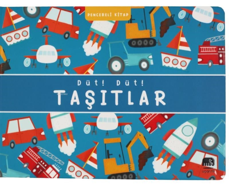 Düt! Düt! Taşıtlar - Pencereli Kitap