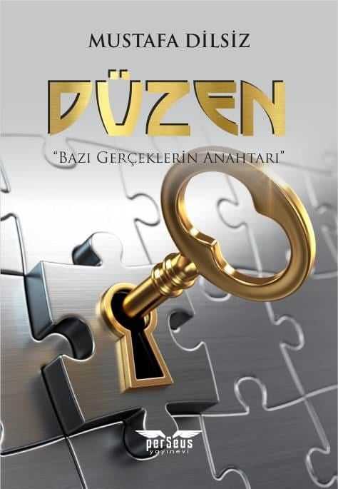 Düzen;Bazı Gerçeklerin Anahtarı