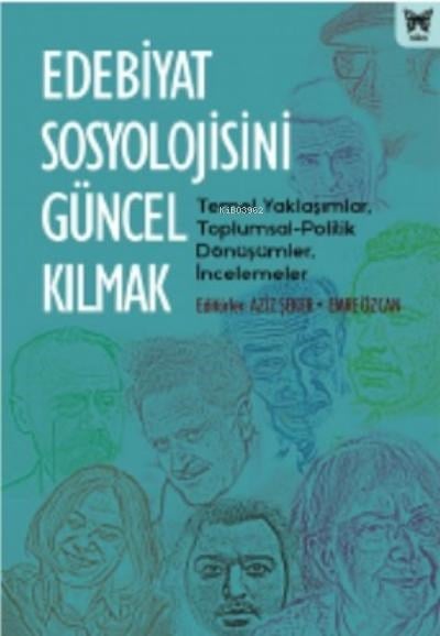 Edebiyat Sosyolojisini Güncel Kılmak