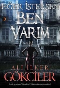 Eğer İstersen Ben Varım; Sevda neydi sahi? Ölmek mi? Yoksa Ondan vazgeçmek mi?