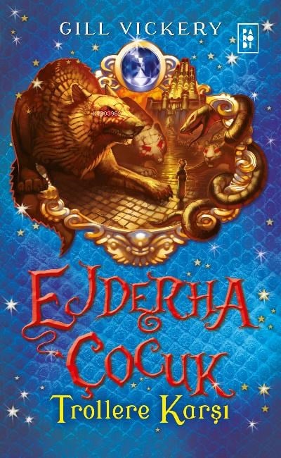 Ejderha Çocuk Serisi 4. Kitap - Trollere Karşı