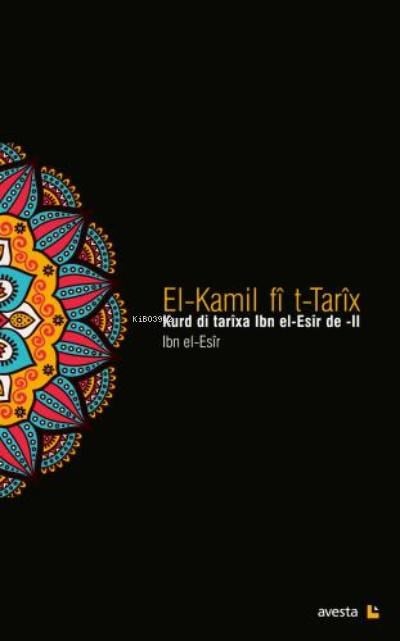 El-Kamil Fî  T-Tarîx - Iı