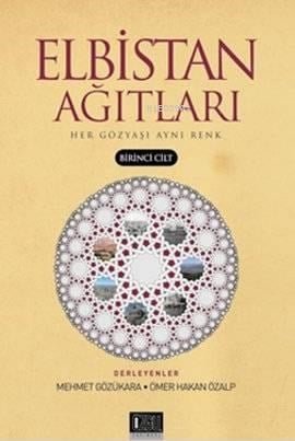 Elbistan Ağıtları 1; Her Gözyaşı Aynı Renk