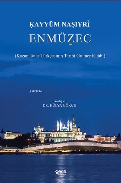 Enmüzec;(Kazan Tatar Türkçesinin Tarihî Gramer Kitabı)