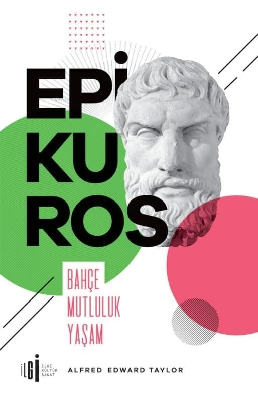 Epikuros;Bahçe Mutluluk Yaşam