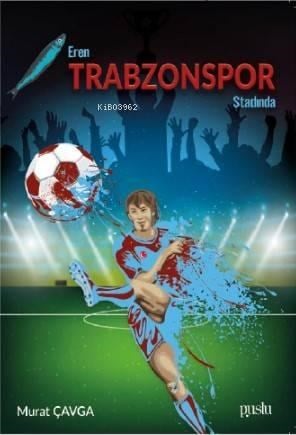 Eren Trabzon Stadında