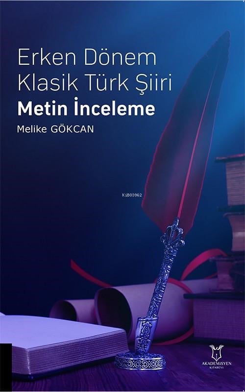 Erken Dönem Klasik Türk Şiiri Metin İnceleme