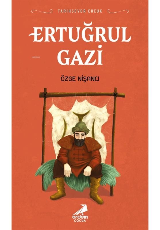 Ertuğrul Gazi;Tarihsever Çocuk