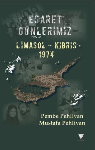 Esaret Günlerimiz;Limasol-Kıbrıs 1974