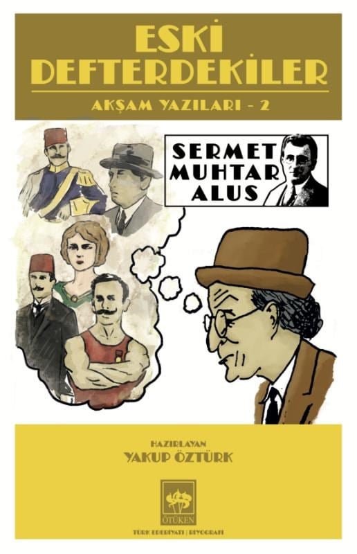 Eski Defterdekiler;Akşam Yazıları 2