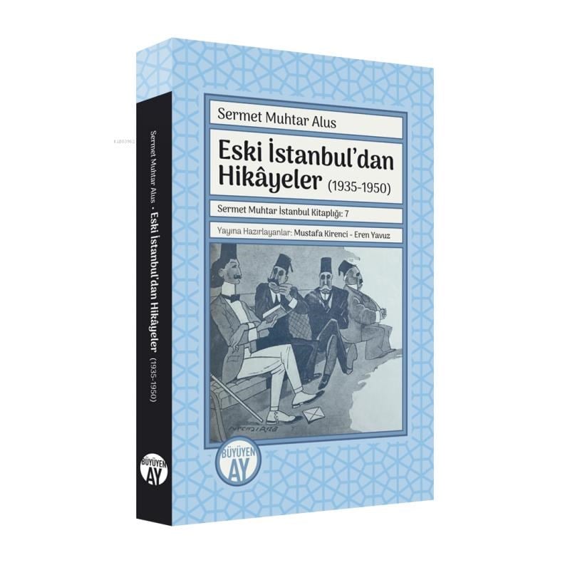 Eski İstanbul’dan Hikâyeler (1935-1950)