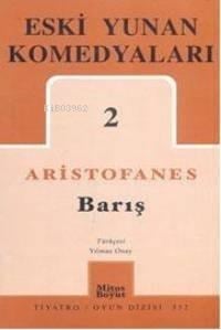 Eski Yunan Komedyaları-2; Barış