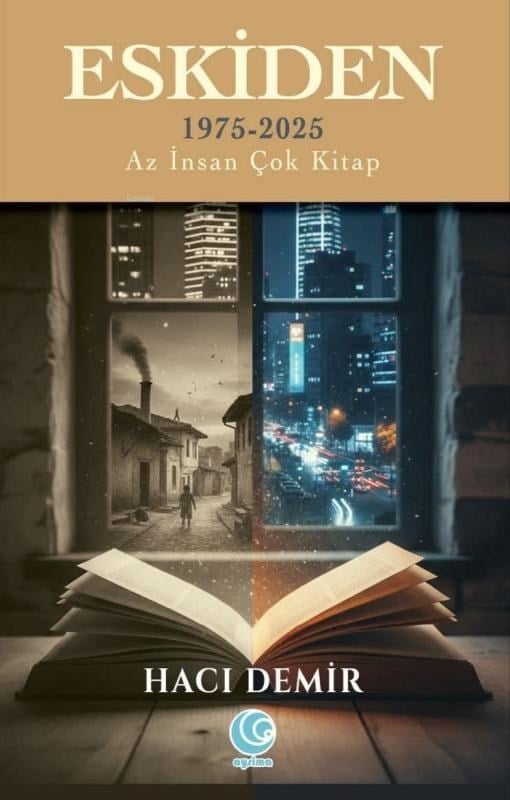 Eskiden 1975-2025 ;Az İnsan Çok Kitap