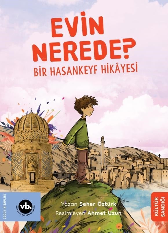 Evin Nerede ? ;Bir Hasankeyf Hikâyesi