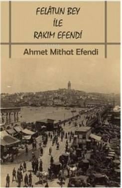 Felatun Bey ile Rakım Efendi