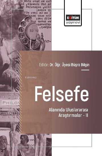 Felsefe Alanında Uluslararası Araştırmalar –II