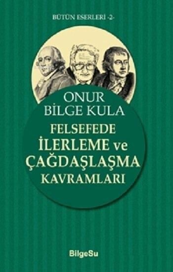 Felsefede İlerleme Ve Çağdaşlaşma Kavramları
