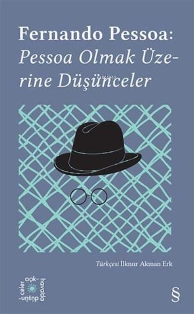 Fernando Pessoa: Pessoa Olmak Üzerine Düşünceler