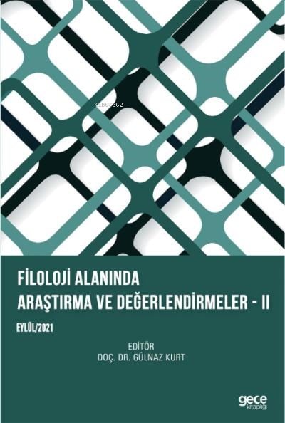 Filoloji Alanında Araştırma ve Değerlendirmeler –;II Eylül 2021