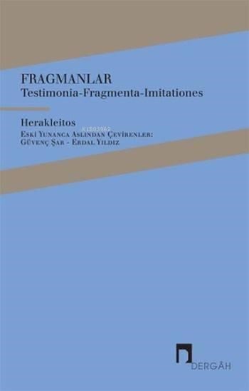 Fragmanlar; Testimonia-Fragmenta-Imitationes