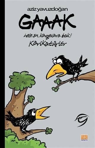 Gaaak Karikatürler; Hele Şu Kargalara Bak