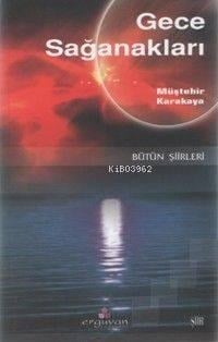 Gece Sağanakları; Bütün Şiirleri