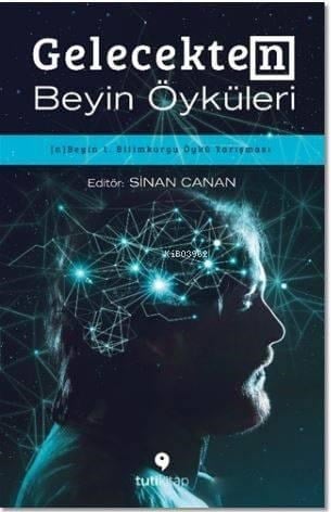 Gelecekten Beyin Öyküleri