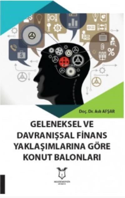 Geleneksel Ve Davranışsal Finans Yaklaşımlarına Göre Konut Balonları