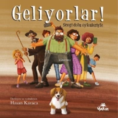 Geliyorlar!;Sevgi Dolu Öyküleriyle