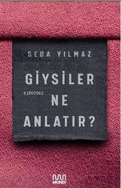 Giysiler Ne Anlatır?