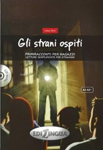 Gli Strani Ospiti + CD (A2-A2+); Primiracconti Per Ragazzi