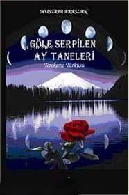 Göle Serpilen Ay Taneleri
