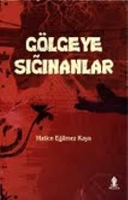 Gölgeye Sığınanlar