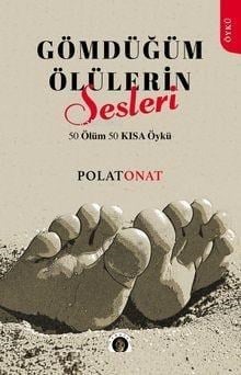Gömdüğüm Ölülerin Sesleri