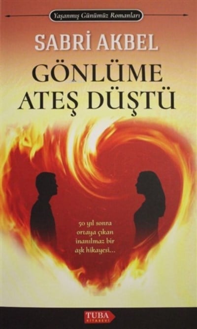 Gönlüme Ateş Düştü