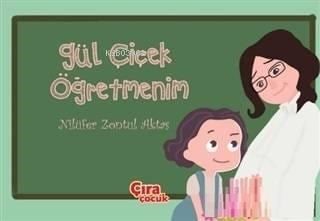 Gül Çiçek Öğretmenim