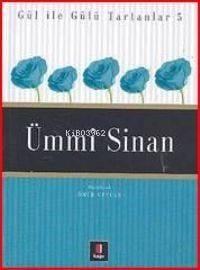 Gül İle Gülü Tartanlar 5 - Ümmî Sinan