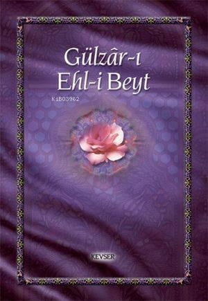 Gülzar-ı Ehlibeyt Cilt: 1