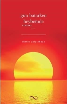 Gün Batarken Heybemde